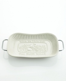 Appropriately embossed with Give Us This Day, Our Daily Bread, this porcelain bread tray warms your table with traditional charm. Beaded and fluted, the ornate rim frames the famous phrase and a field of wheat. Set in a metal rack. Appropriately embossed with Give Us This Day, Our Daily Bread, this porcelain bread tray warms your table with traditional charm. Beaded and fluted, the ornate rim frames the famous phrase and a field of wheat. Set in a metal rack.